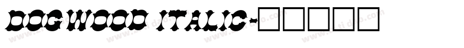 Dogwood Italic字体转换